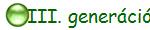 III. gener�ci�